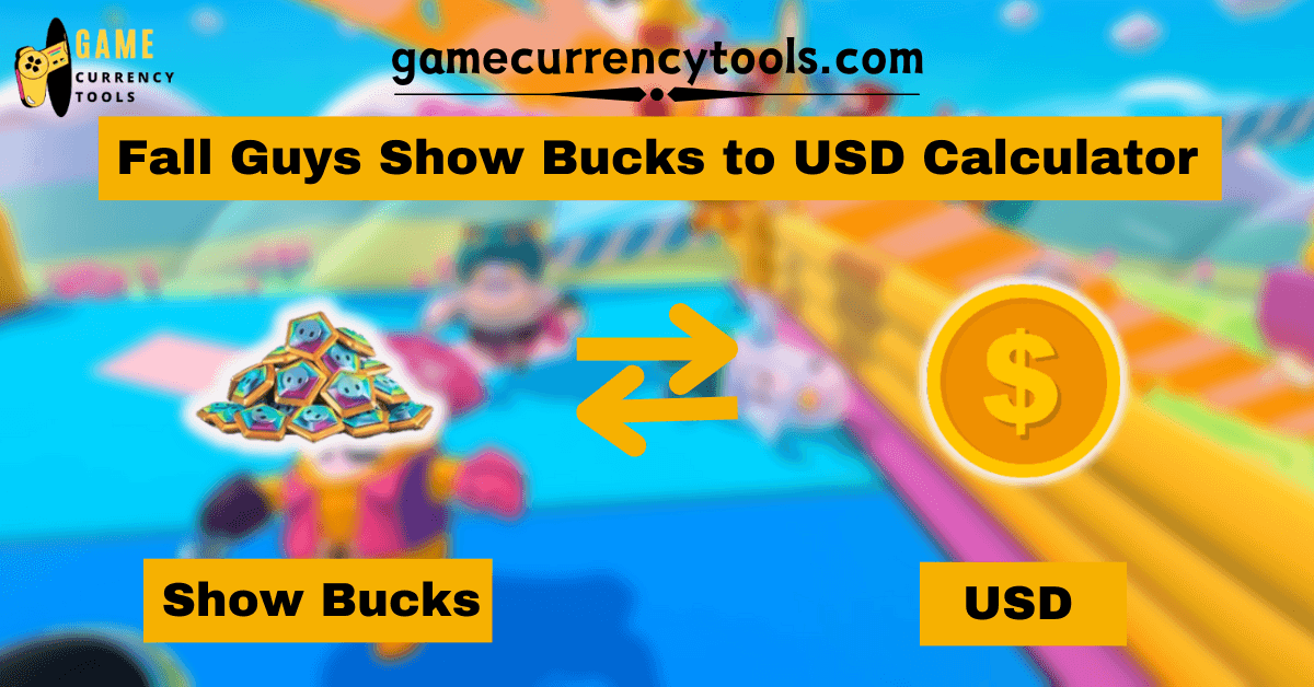 Fall Guys Show Bucks to USD Calculator
