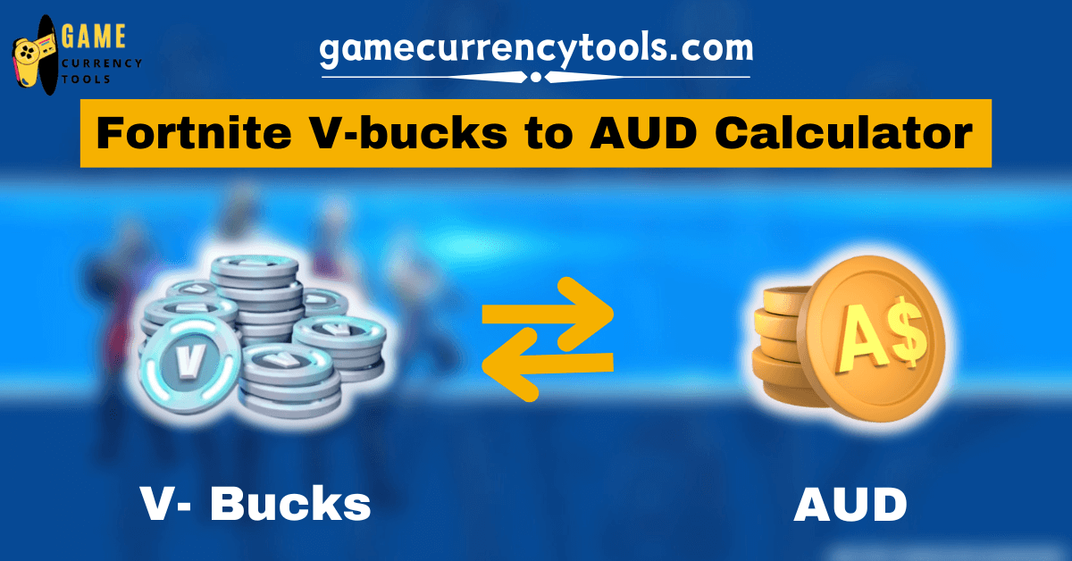 Fortnite V-bucks to AUD Calculator