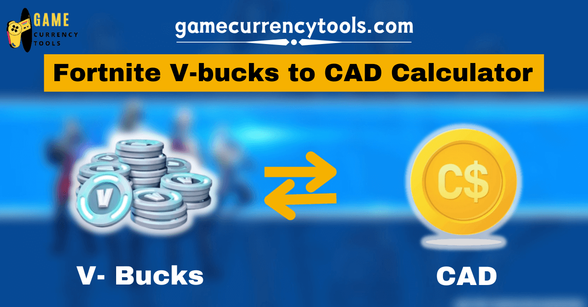 Fortnite V-bucks to CAD Calculator
