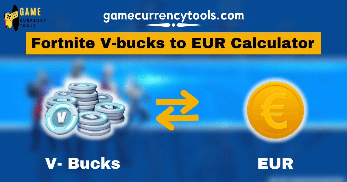 Fortnite V-bucks to EUR Calculator