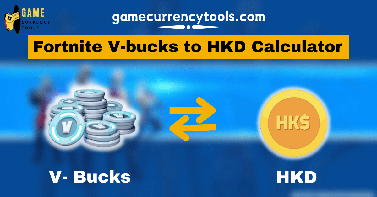 Fortnite V-bucks to HKD Calculator