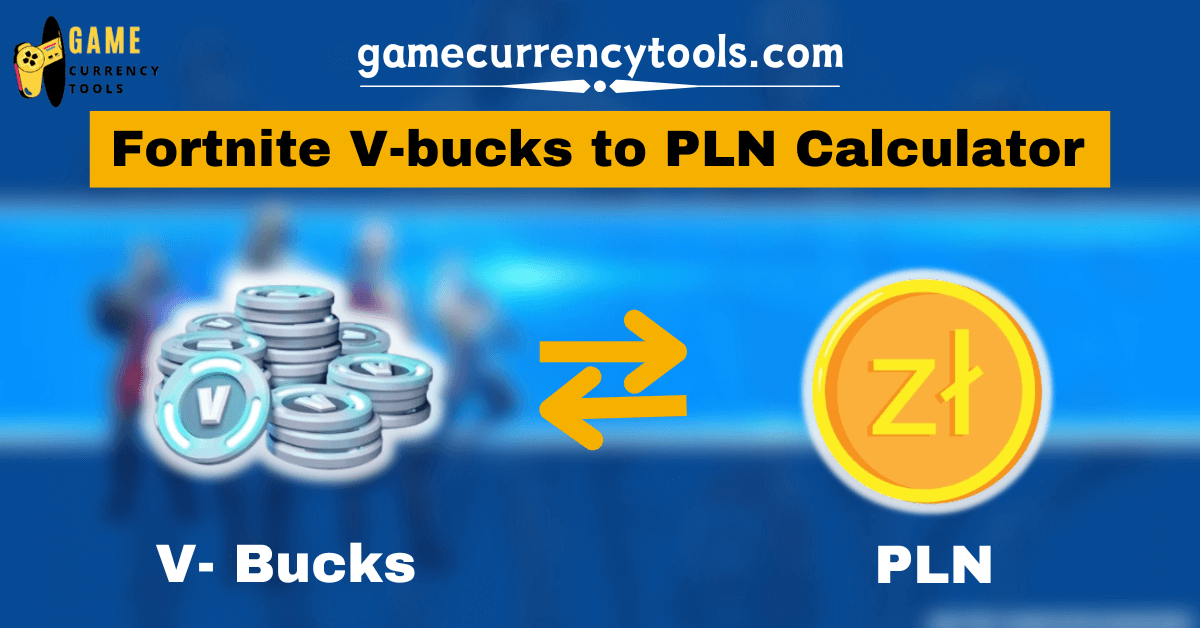 Fortnite V-bucks to PLN Calculator