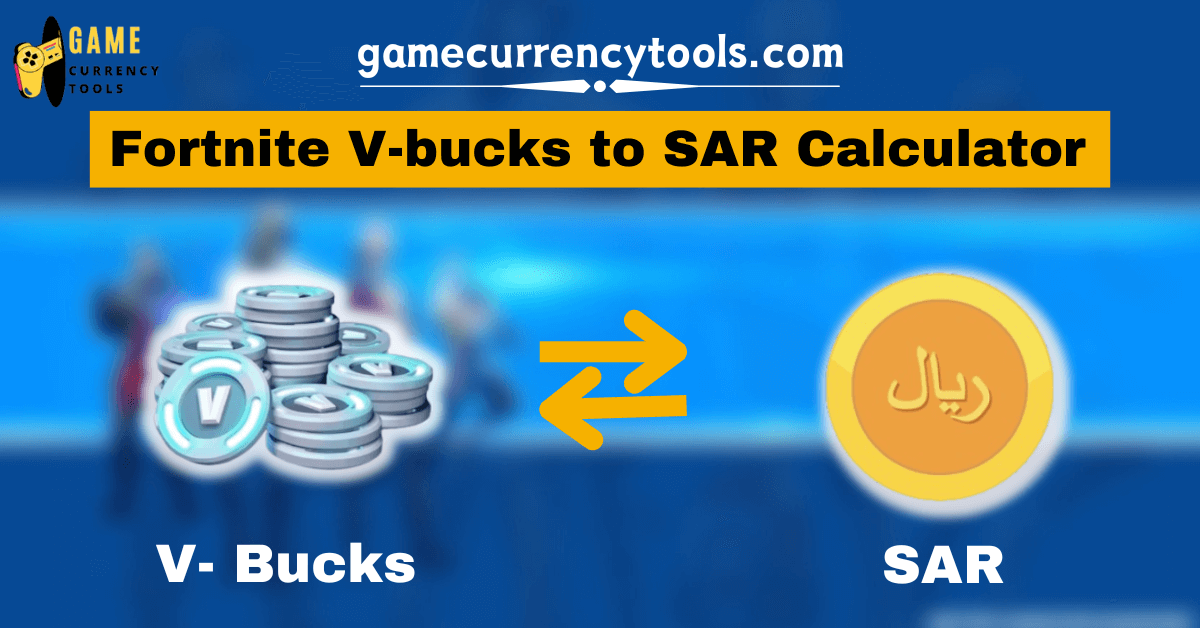 Fortnite V-bucks to SAR Calculator