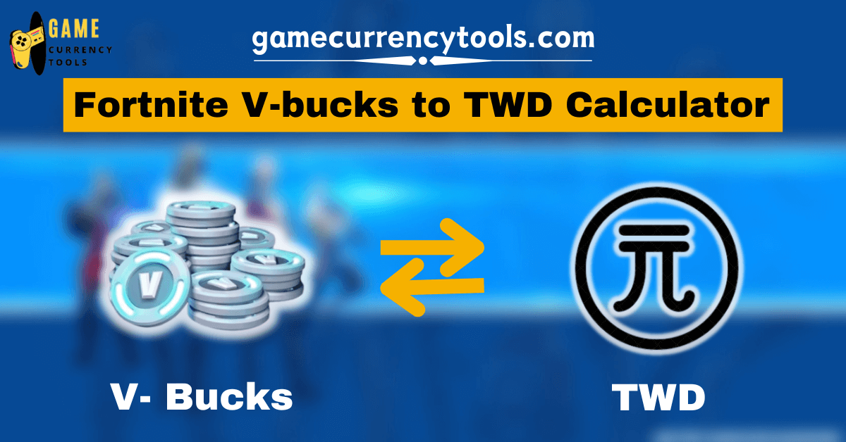 Fortnite V-bucks to TWD Calculator