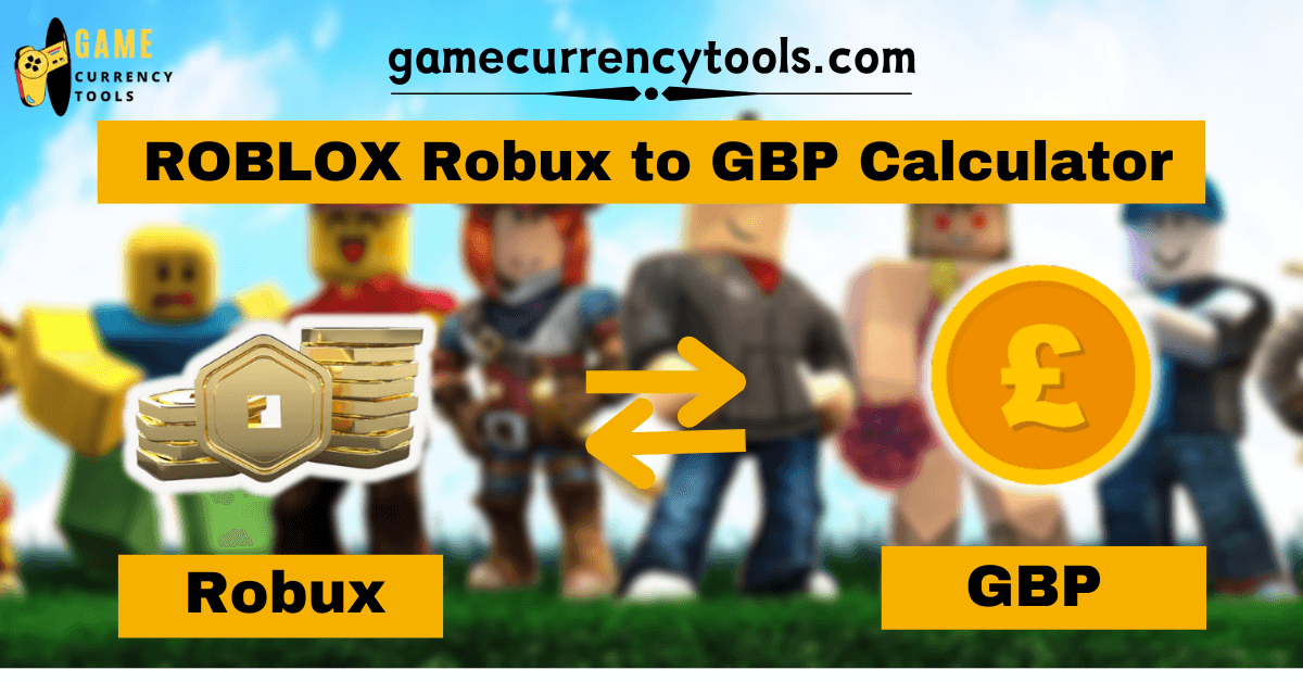 ROBLOX Robux to GBP Calculator