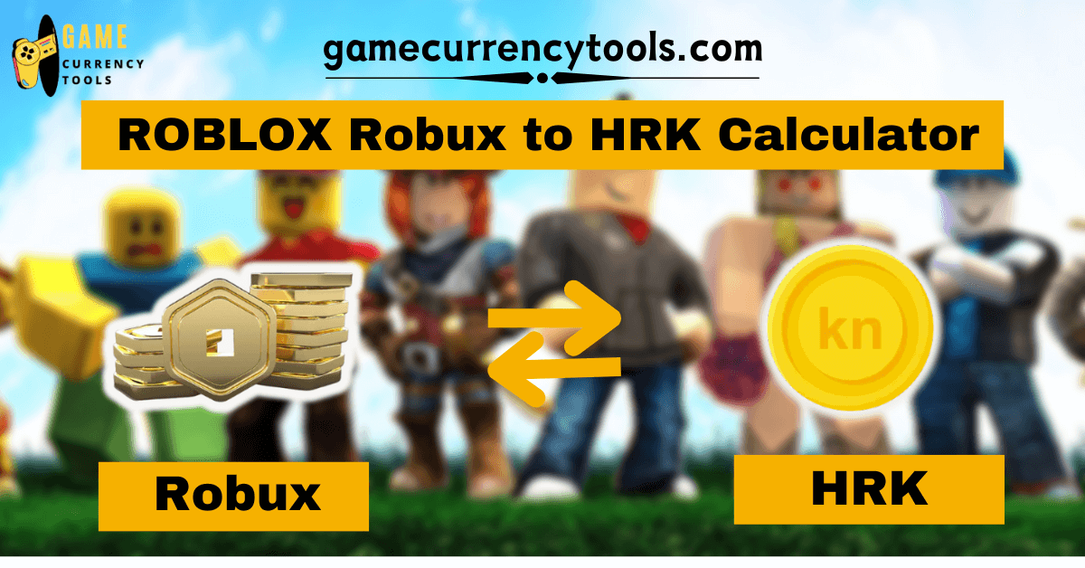 ROBLOX Robux to HRK Calculator