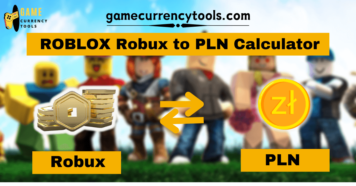 ROBLOX Robux to PLN Calculator