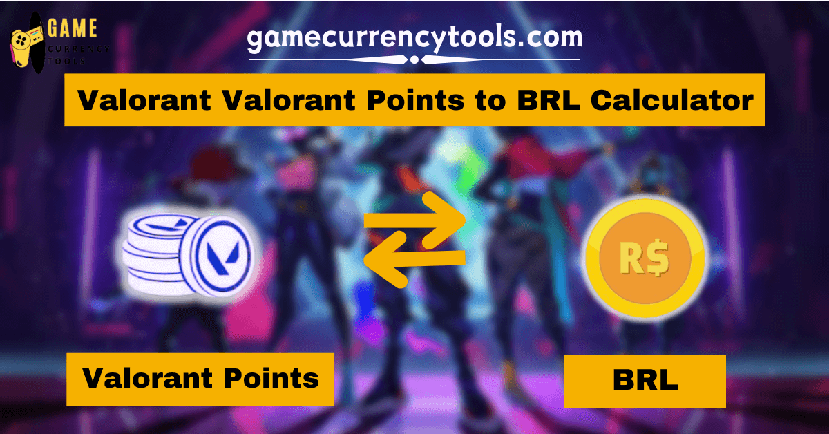 Valorant Valorant Points to BRL Calculator