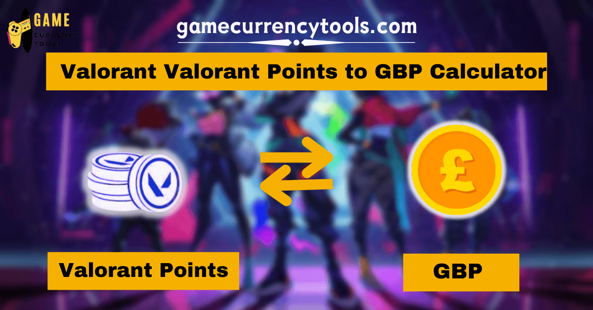 Valorant Valorant Points to GBP Calculator