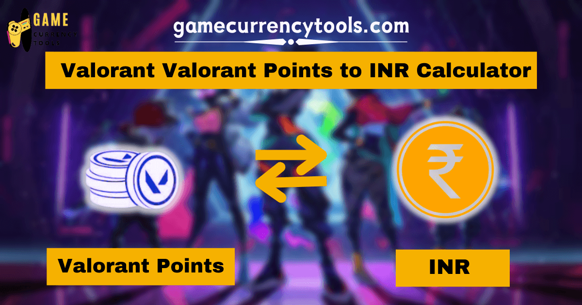 Valorant Valorant Points to INR Calculator