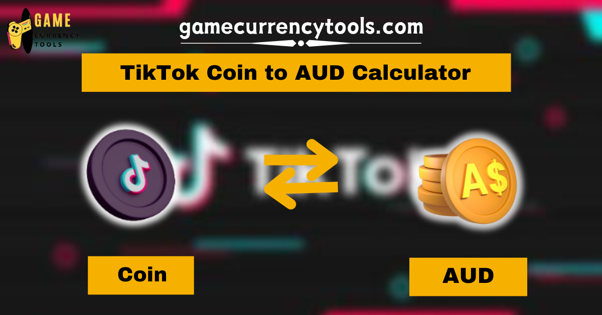 _ TikTok Coin to AUD Calculator