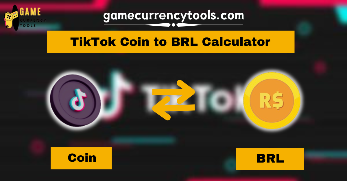 _ TikTok Coin to BRL Calculator