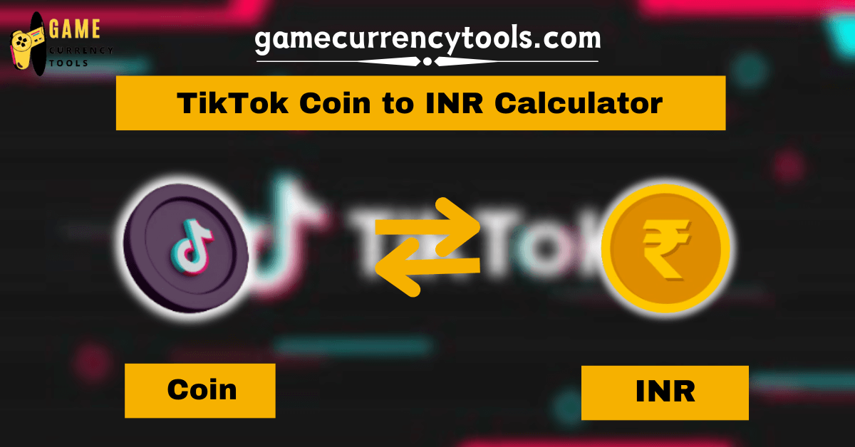 _ TikTok Coin to INR Calculator