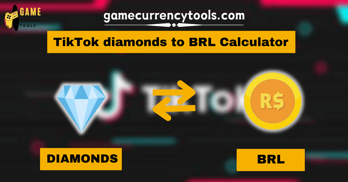 _ TikTok diamonds to BRL Calculator