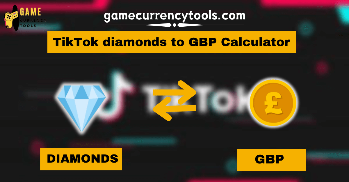 _ TikTok diamonds to GBP Calculator